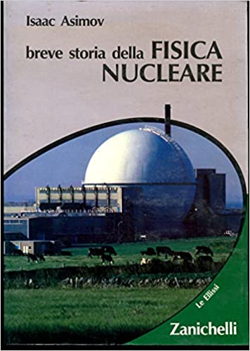 Copertina di Breve  storia  della FISICA NUCLEARE